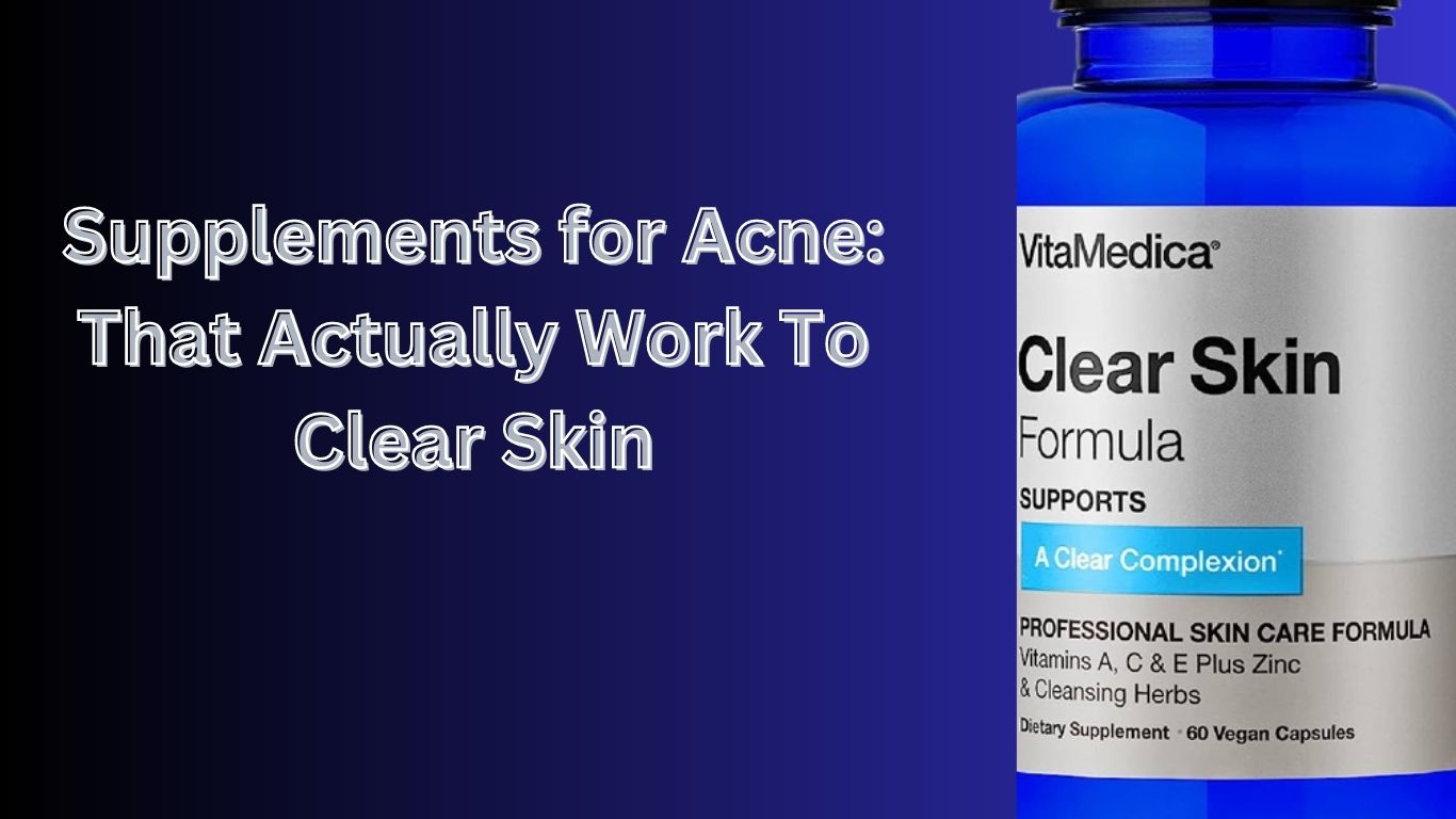 Supplements for Acne Supplements