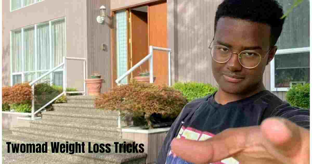 Twomad Weight Loss Tricks