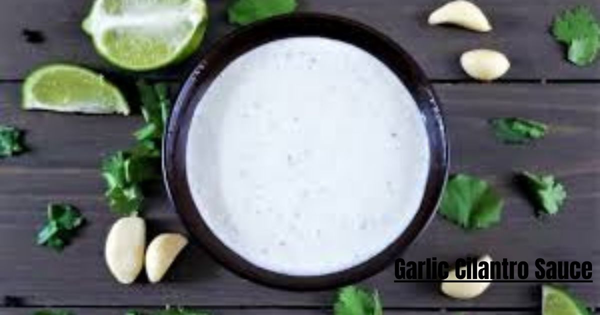 Cilantro Garlic Sauce The Secret To Irresistible Flavors NUTRITIONZX   Garlic Cilantro Sauce 3 