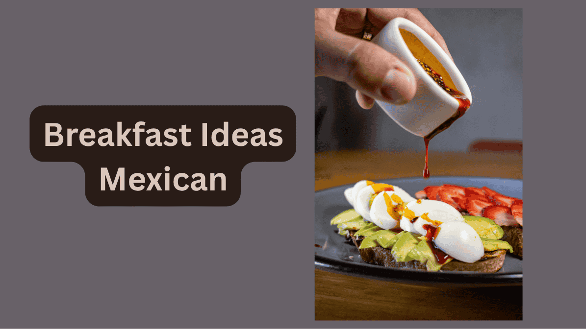 21 Best Breakfast Ideas Mexican