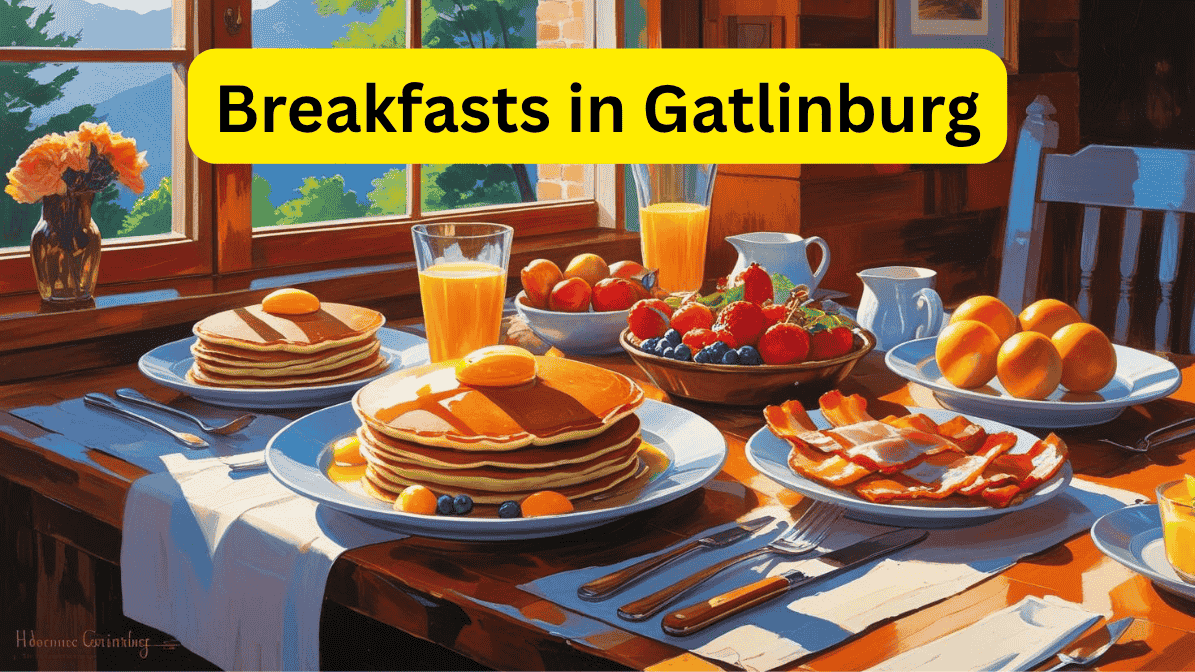 The 7 Best Local Breakfast in Gatlinburg
