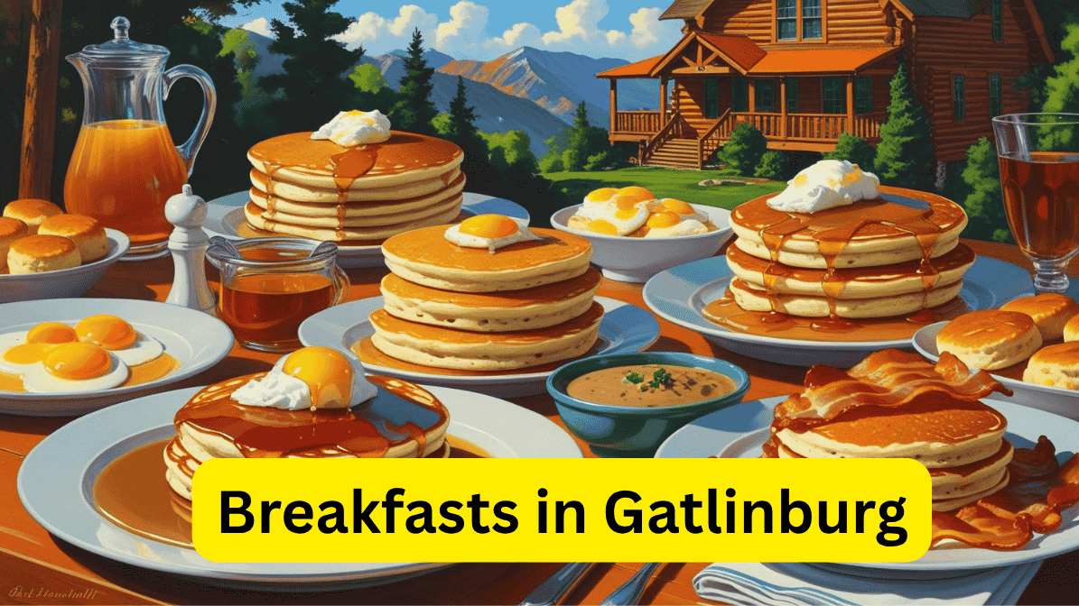 The 7 Best Local Breakfast in Gatlinburg