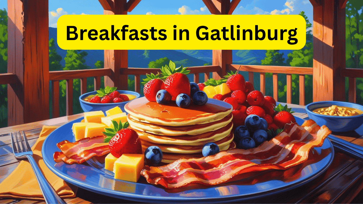 The 7 Best Local Breakfast in Gatlinburg