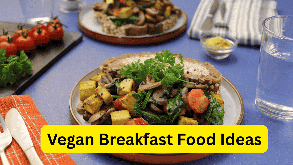Top 37 Vegan Breakfast Food Ideas