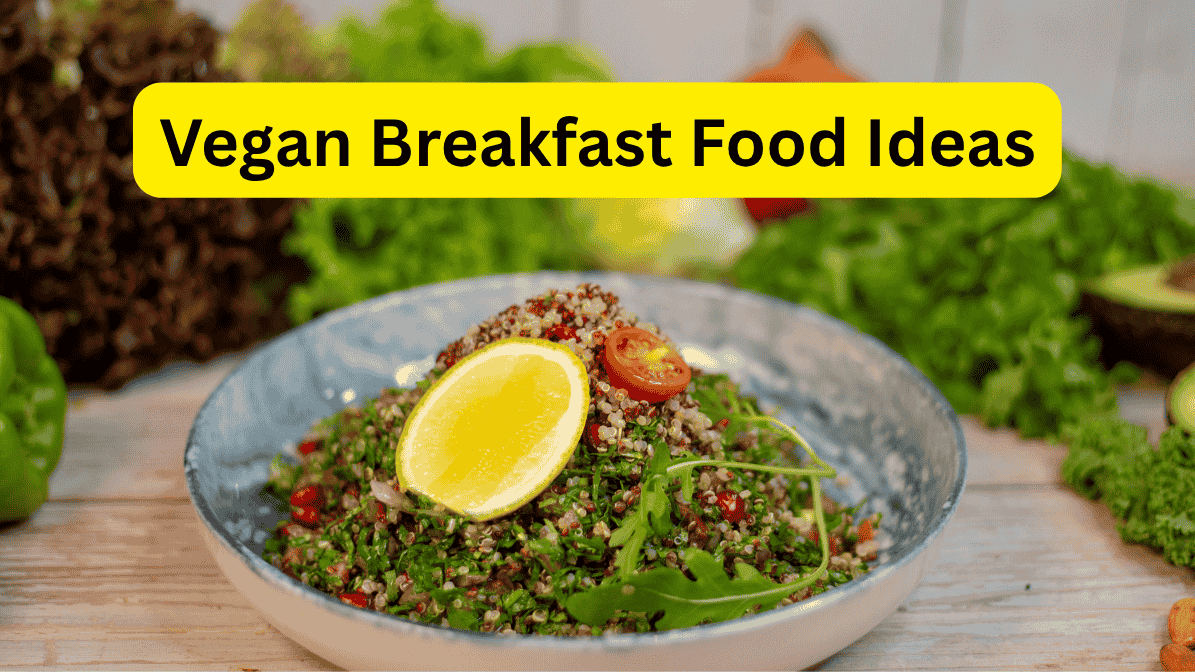 Top 37 Vegan Breakfast Food Ideas